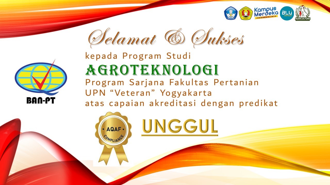 Jurusan Agroteknologi mendapatkan Peringkat &quot;UNGGUL&quot; dari BAN PT, Selamat!